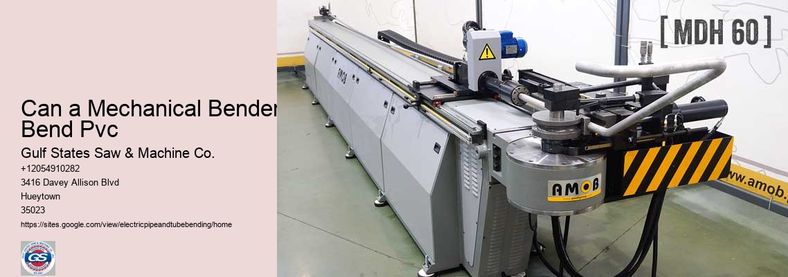 Can a Mechanical Bender Bend Pvc
