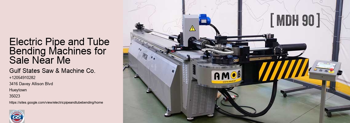 Electric Pipe and Tube Bending Machines for Sale Near Me