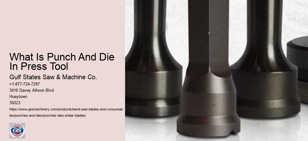 What Is Punch And Die In Press Tool