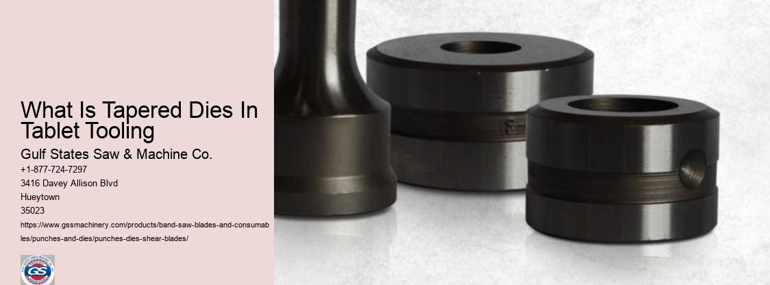 What Is Tapered Dies In Tablet Tooling
