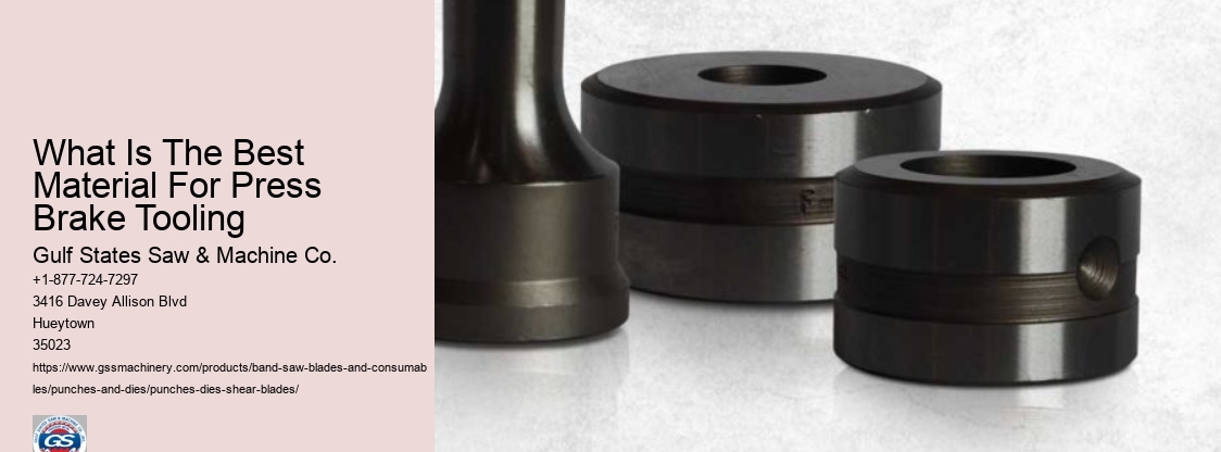 What Is The Best Material For Press Brake Tooling