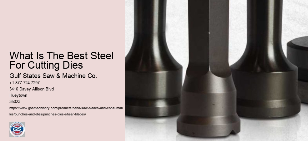 What Is The Best Steel For Cutting Dies
