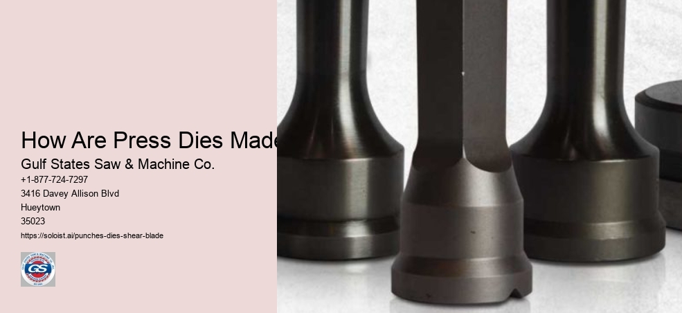 How Are Press Dies Made