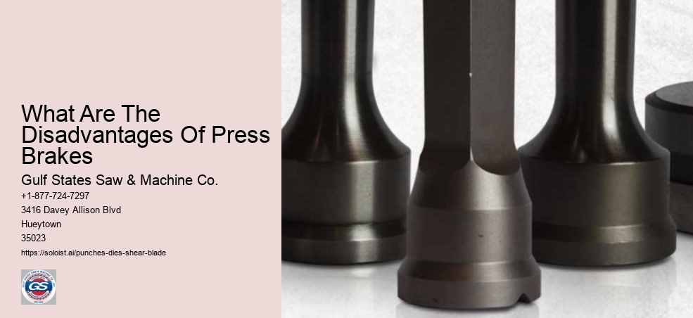What Are The Disadvantages Of Press Brakes